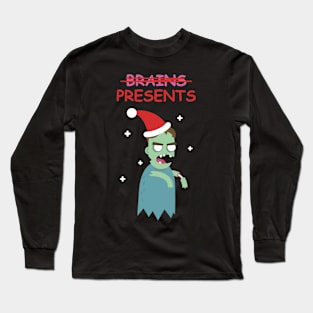 Zombie wants Presents Long Sleeve T-Shirt